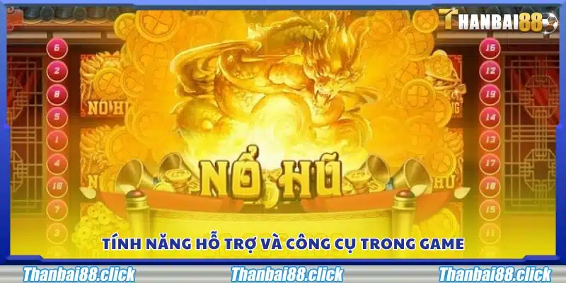 Các tính năng hỗ trợ và công cụ có trong trò chơi