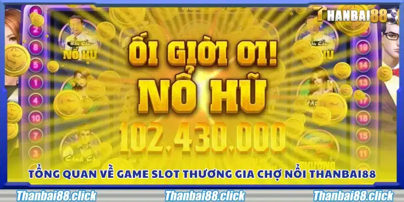 Giới thiệu về game Thương Gia Chợ Nổi tại Thanbai88